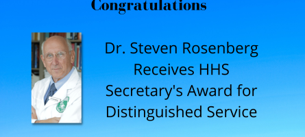 Congratulations - Dr. Steven Rosenberg Receives HHS Secretary's Award for Distinguished Service