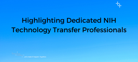 Highlighting Dedicated NIH technology Transfer Professionals