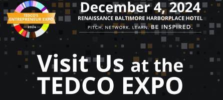 Visit us at the TEDCO expo December 4, 2024. 