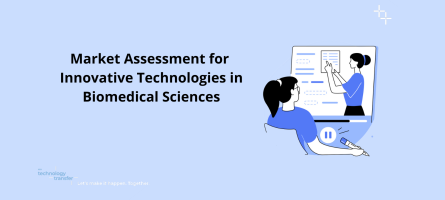 Market Assessment for Innovative Technologies in Biomedical Sciences