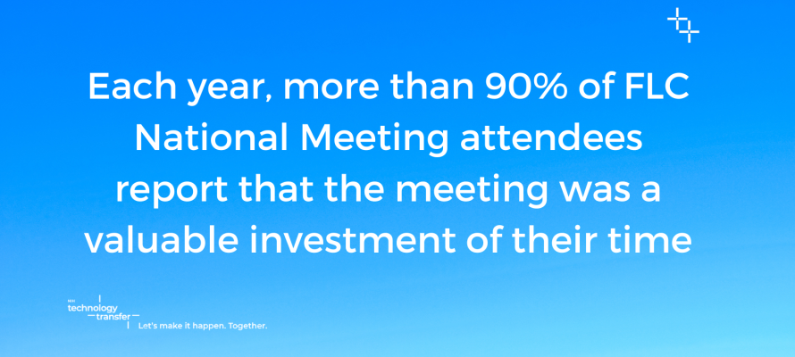 Each year more than 90% of FLC National Meeting attendees report that it was a valuable investment of their time