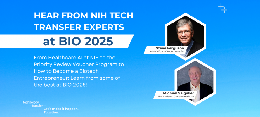 Hear from NIH Tech Transfer Experts at BIO 2025.From Healthcare AI at NIH to the Priority Review Voucher Program to How to Become a Biotech Entrepreneur: Learn from some of the best at BIO 2025! 